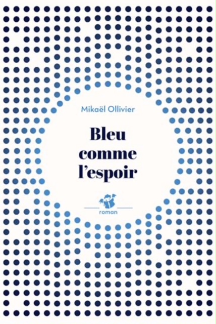 Bleu comme l'espoir
Mikaël Olivier
Éditions Thierry Magnier
2021